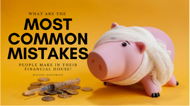 Mistakes People In Their Financial House